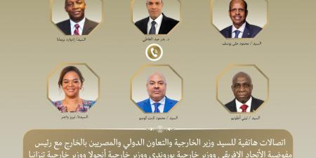وزير الخارجية يجري اتصالات مكثفة مع قادة دبلوماسيين في أفريقيا.. ما الهدف؟