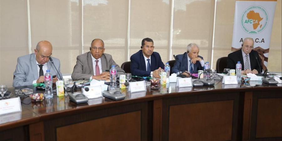 منظمات مقاولي التشييد تبحث خطة مشروعات البنية التحتية والتنمية بالقارة الإفريقية